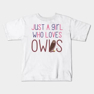 Just a Girl Who Loves Owls Cute Design for Owl Lovers and Owl Owners Kids T-Shirt